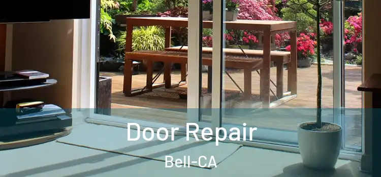  Door Repair Bell-CA