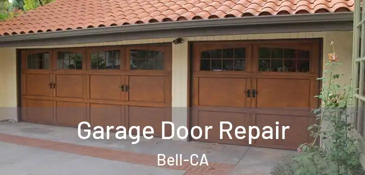  Garage Door Repair Bell-CA
