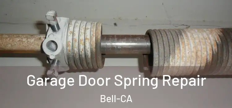  Garage Door Spring Repair Bell-CA