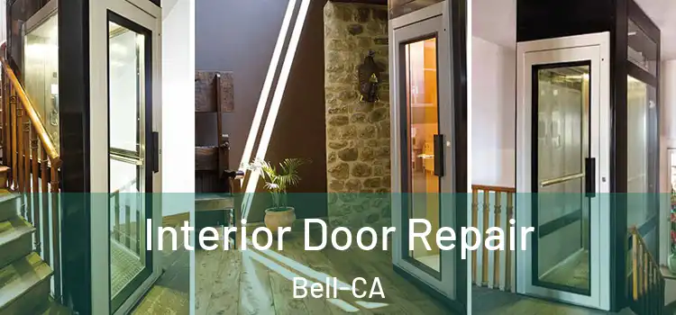  Interior Door Repair Bell-CA